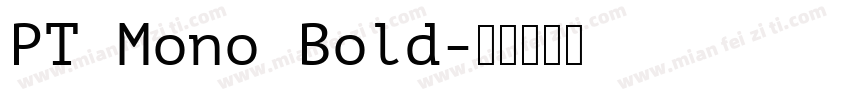 PT Mono Bold字体转换